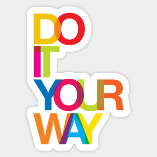 Do it your way Sticker